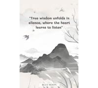True Wisdom Unfolds in Silence, Where the Heart Learns to Listen - Squared Notebook 100 Pages: To inspire reflection and creativity