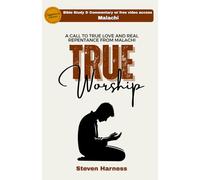 TRUE WORSHIP: A call to true love and real repentance from Malachi