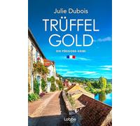 Trüffelgold: Ein Périgord-Krimi: 1