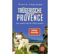 Trügerische Provence: Der perfekte Urlaubskrimi für den nächsten Provence-Urlaub: 7