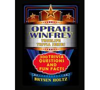 Truelife Trivia Oprah Winfrey: 300 Trivia Questions and Fun Facts