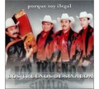 Truenos De Sinaloa - Porque Soy Ilegal