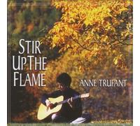 Trufant, Anne - Stir Up The Flame