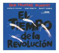 Truffaz, Erik Quartet - El Tiempo De La Revolucion