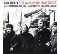 Truffaz,Erik - The Walk of the Giant Turtle
