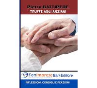 Truffe agli Anziani: Riflessioni, Consigli e Reazioni