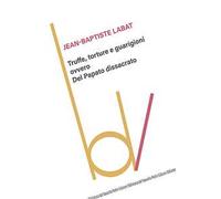 Truffe, torture e guarigioni ovvero Del Papato dissacrato