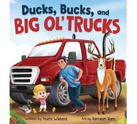 Truitt Wieland Ducks, Bucks, and Big Ol' Trucks (Copertina rigida)