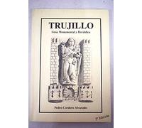 Trujillo: (guía monumental y heráldica)