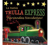 Trulla Express - Nueva Trulla Express: Parranda