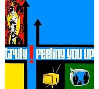 Truly - Feeling You Up