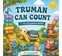 Truman Can Count Coloring Book: A Fun 1-10 Counting Coloring Book for Kids Featuring Animals, Vehicles, and Everyday Objects featuring Truman the Leatherback Sea Turtle