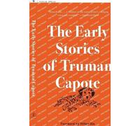 Truman Capote The Early Stories of Truman Capote (Tascabile)