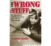 Truman Smith The Wrong Stuff (Tascabile)