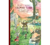 TRUMAN TOAD AND THE QUEST FOR THE PERFECT HUG HC