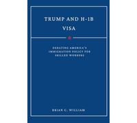 Trump and H-1B Visa: Debating America’s Immigration Policy for Skilled Workers