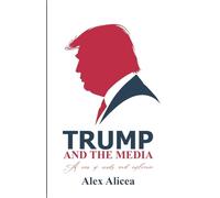 Trump and the Media: The Making of a Media Icon
