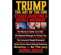 Trump Art Of The Con: Staged Shooting and Double Murder?