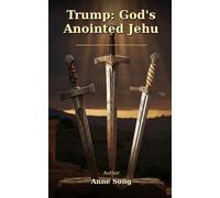 Trump: God’s Anointed Jehu