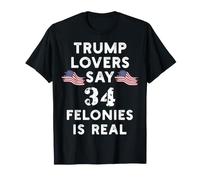 Trump Lovers Dice Che 34 I Crimini Sono Reali Maglietta
