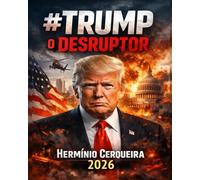 TRUMP, O DESRUPTOR: Populismo, Pós-Verdade e a Crise da Democracia Liberal