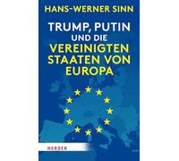 Trump, Putin und die Vereinigten Staaten von Europa: Ein Essay