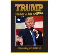 Trump: The Art Of The Insult (DVD) Joel Gilbert