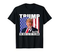 Trump The Best Is Yet To Come Bandiera USA Donald Trump Maglietta