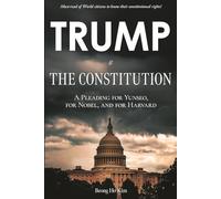 Trump & The Constitution: A Pleading for Yunseo, for Nobel, and for Harvard