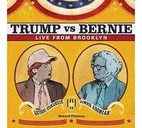 Atamanuik, Anthony e Adomian, James – Trump Vs Bernie: The Debate Album – Vinile (2 LP) – Victrola