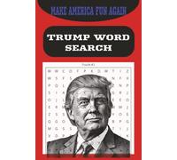 Trump Word Search Puzzle: A Trump Themed Word Search Puzzle Featuring Funny and Memorable Quotes with Easy to Read Print 6x9 inches, 110 pages| 50+ ... for Holiday, vacation, entertainment