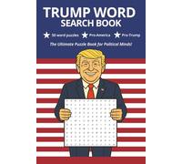 Trump word search puzzle book: ord Searches with easy to read print about Trump, President of the United states of america, Politics, and More | 6x9 ... Gift for Vacations, Holidays, and Free Times