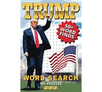 Trump Word Search Puzzle Book: Trump Searches For All Ages | 6x9 Inches | 110 Pages | 50+ Puzzles: Puzzles: Brain Teasers for the Whole Family About President Trump