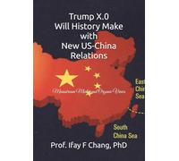 Trump X.0 Will History Make with New US-China Relations: Mainstream Media and Organic Views