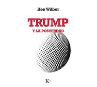 Trump y la posverdad / Trump and a Post-Truth World