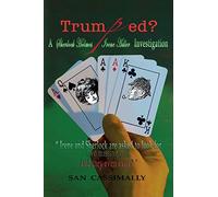 Trumped: A Sherlock Holmes & Irene Adler Investigation: Volume 5