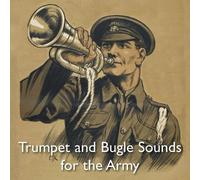 Trumpet and Bugle Sounds for the Army (Tascabile)