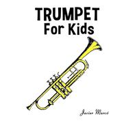 Trumpet for Kids: Christmas Carols, Classical Music, Nursery Rhymes, Traditional & Folk Songs!