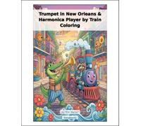 Trumpet in New Orleans & Harmonica Player by Train Coloring