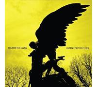 Trumpeter Swan - Listen For The Clues
