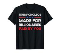 Trumponomica fatta per miliardari, anti-trump, anti-tariffe Maglietta