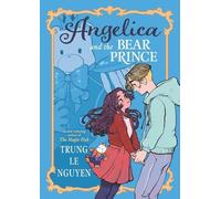 Trung Le Nguyen Angelica and the Bear Prince (Copertina rigida)