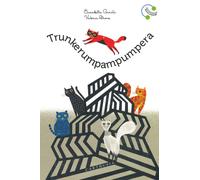 Trunkerumpampumpera. Ediz. a colori - Garilli Elisabetta