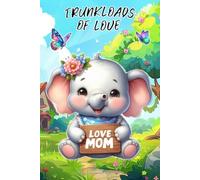 TRUNKLOADS OF LOVE - Elephant notebook: 120 lined pages each with a cute elephant in the corner.