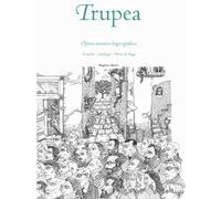 Trupea. Opera musico-logo grafica