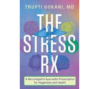 Trupti Gokani The Stress Rx (Tascabile)