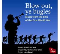 Truro Cathedral Blow Out, Ye Bugles: Music from the Time of the First Worl (CD)