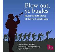 Truro Cathedral Choir - Blow Out Ye Bugles