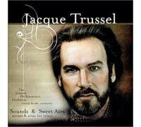 Trussel, Jacque - Sounds & Sweet Airs