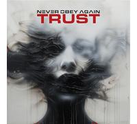 Never Obey Again Trust (CD) Album Digipak (Limited Edition)